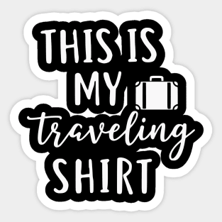 This is my Traveling Shirt - Simple Vacation Suitcase T Sticker